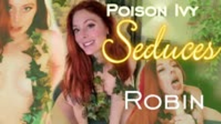 Poison Ivy Seduces Robin