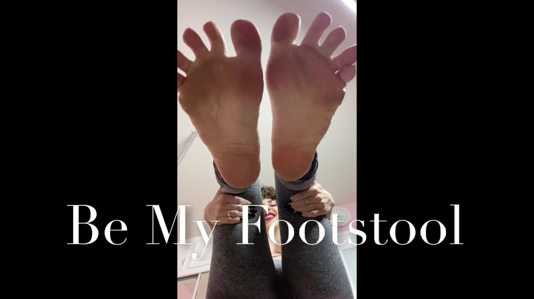 Be my Foot Stool