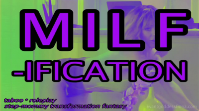 I’ll Show YOU a MILF! - MILF Transformation Fantasy TABOO Step-Mom StepSon Fantasy