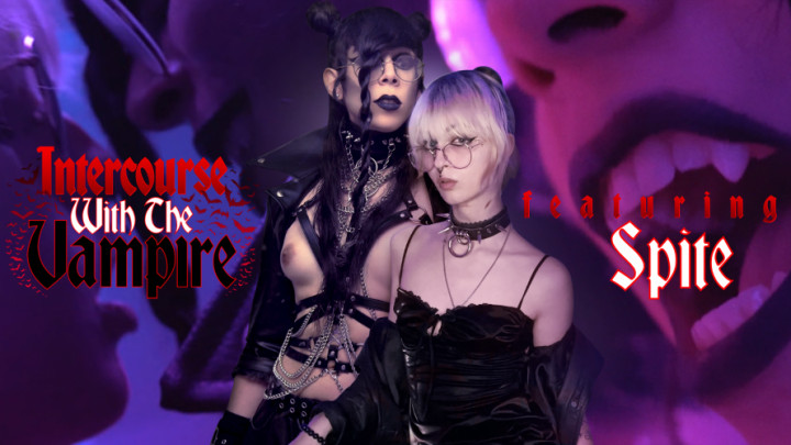 INTERCOURSE W/ THE VAMPIRE ft. SPITE