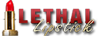 Lethal Lipstick