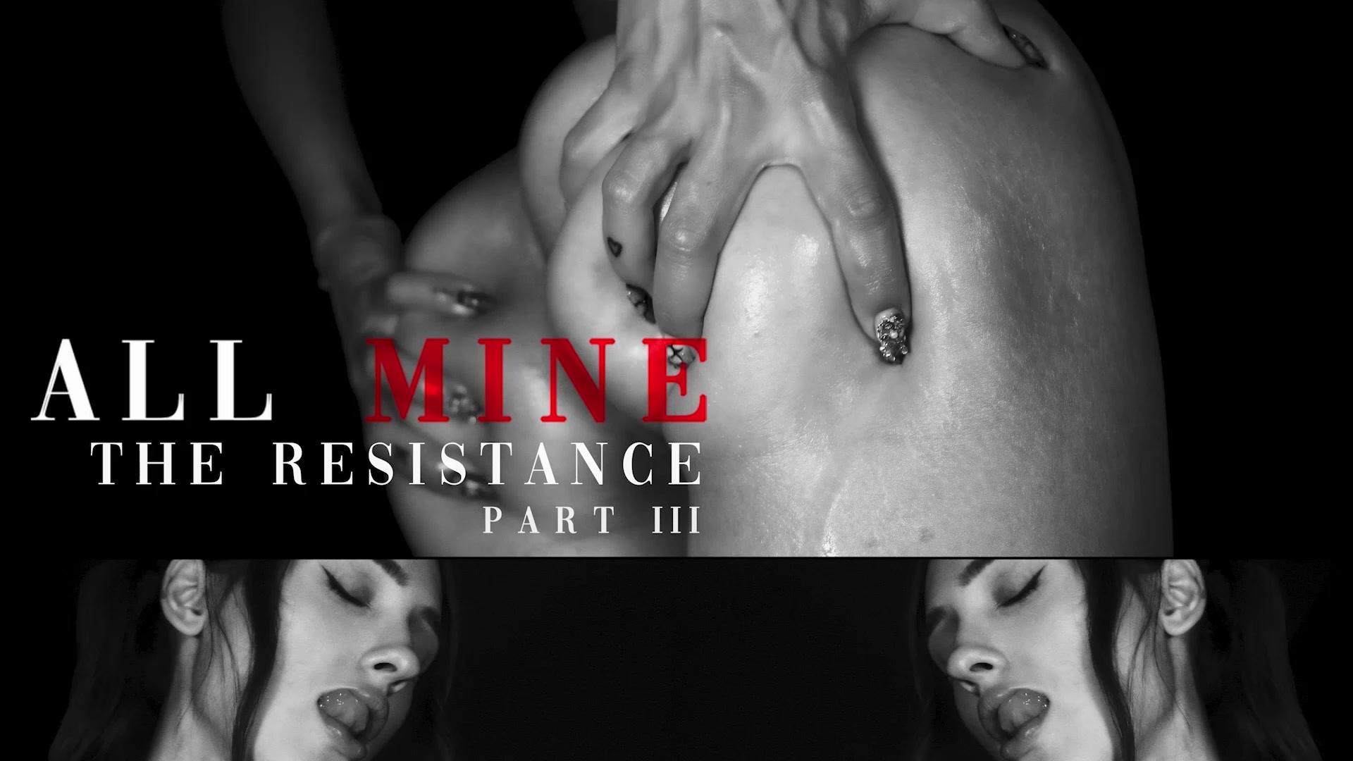 All Mine, Pt III - The Resistance