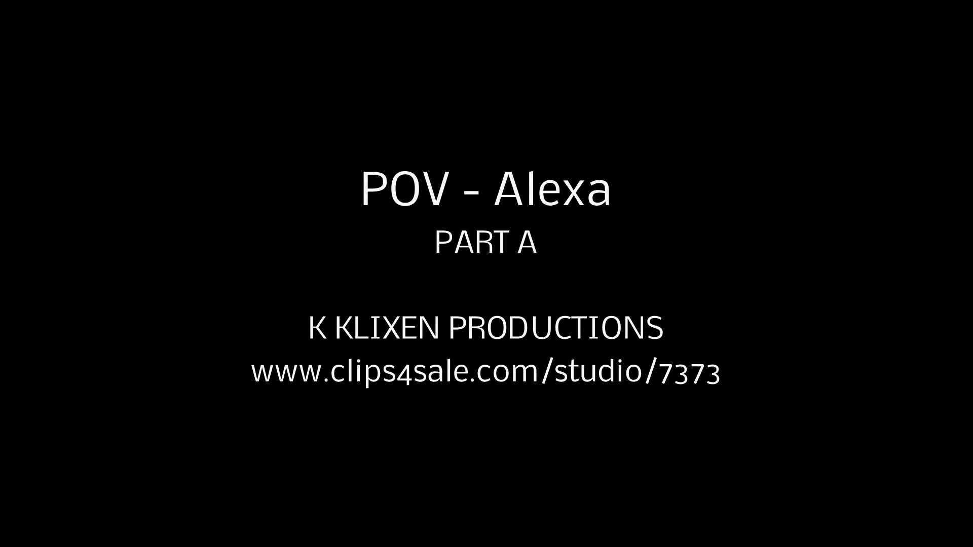 K POV - Alexa (PART A)