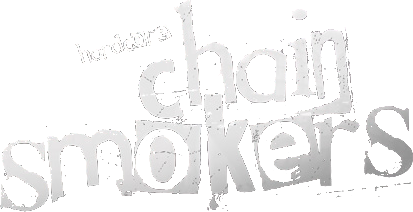 Hardcore Chain Smokers