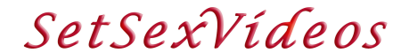 SetSexVideos