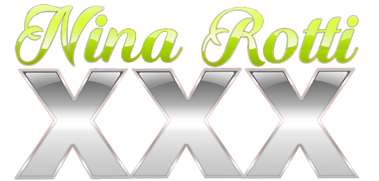 Nina Rotti XXX