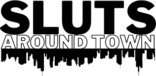 Sluts Around Town