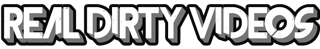 Real Dirty Videos