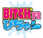 BITCHya Bicha