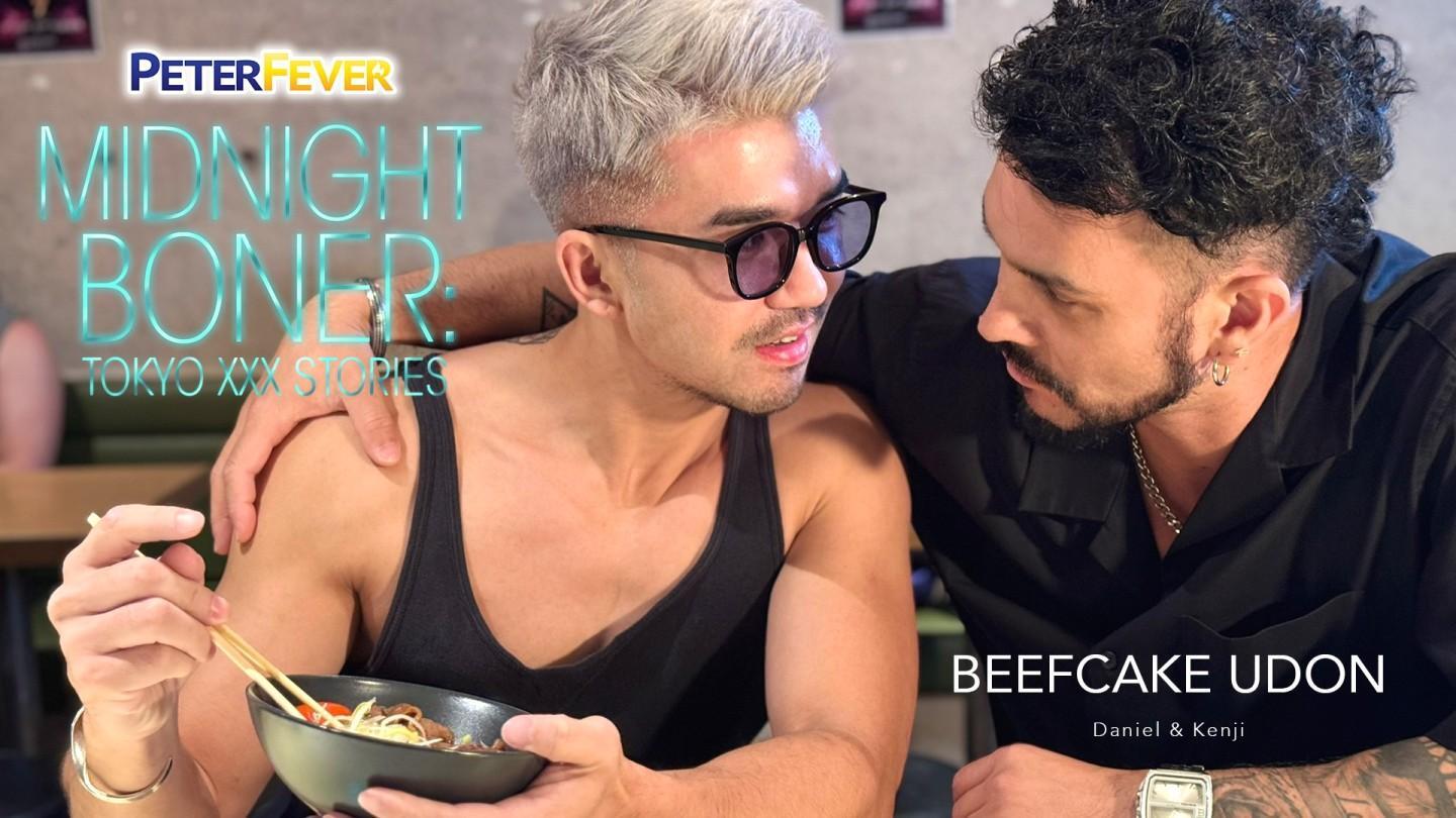 Midnight Boner Scene One: Beefcake Udon