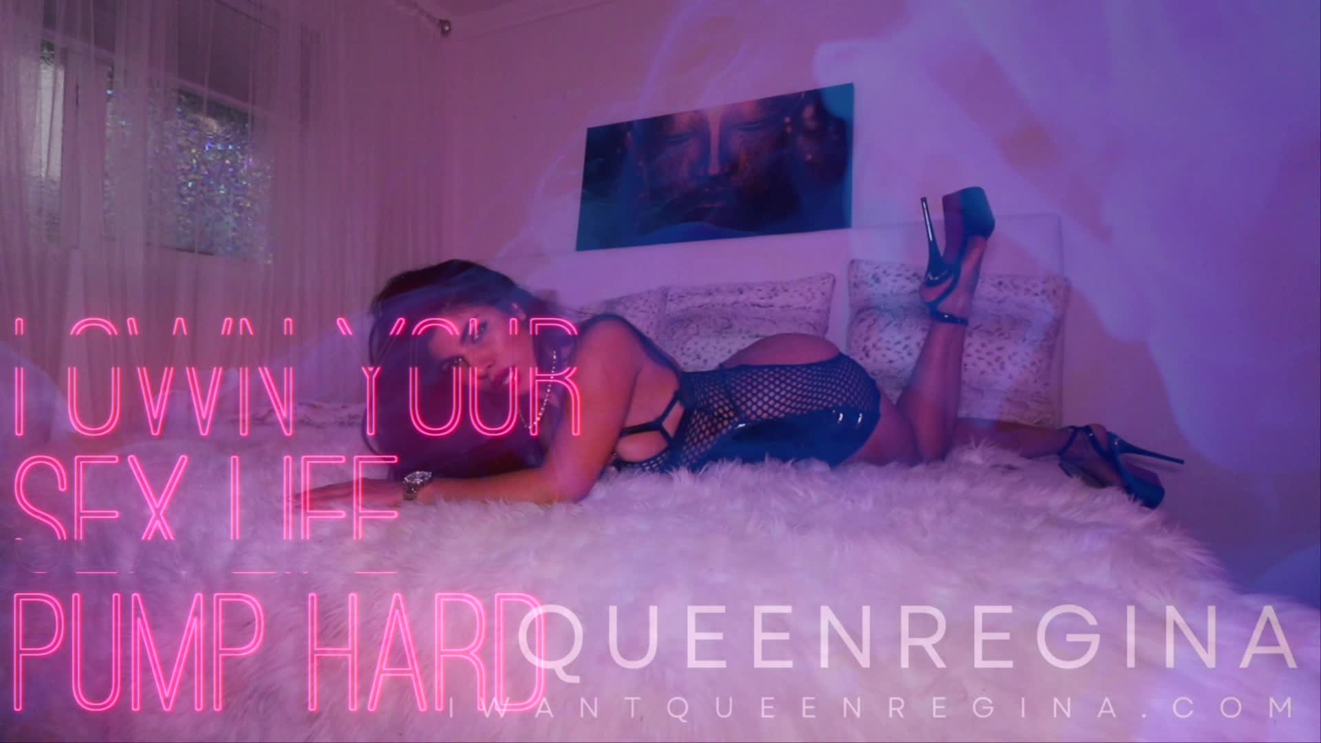 I own your sex life Pump hard