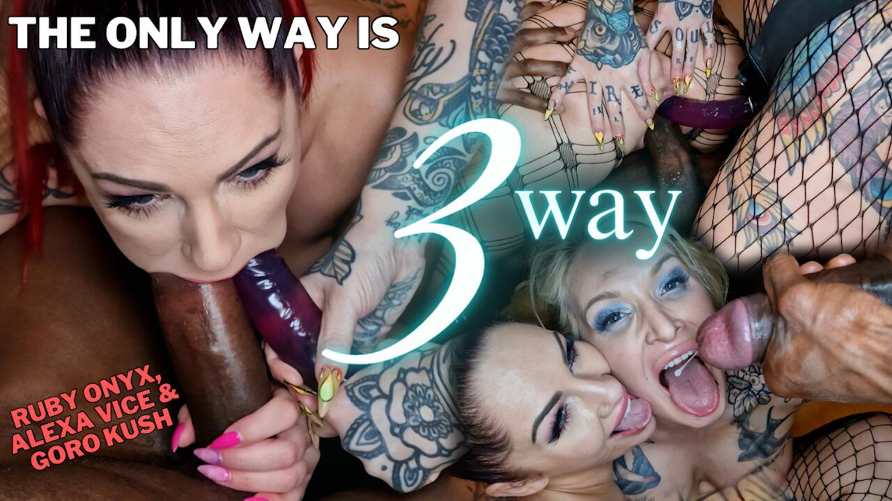 The Only Way Is 3 Way!