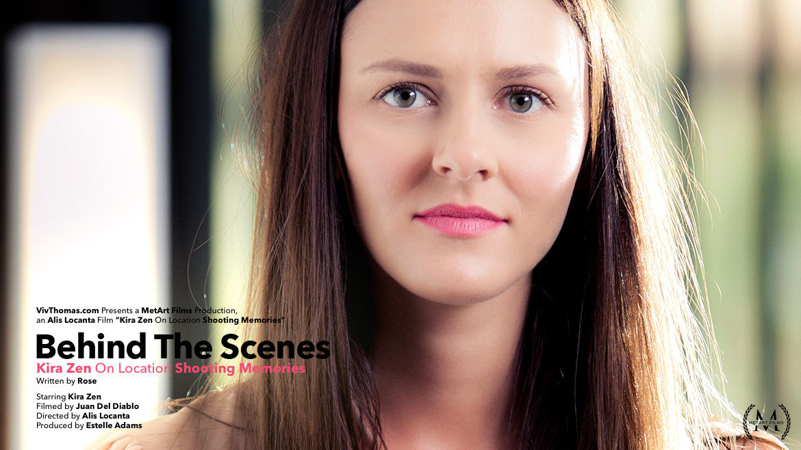 Behind The Scenes: Kira Zen Shooting Memories