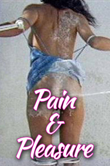 PAIN & PLEASURE