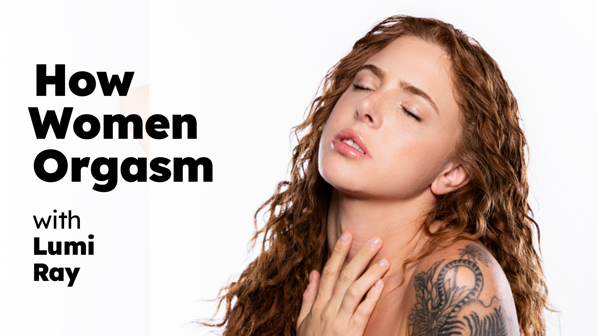 How Women Orgasm - Lumi Ray