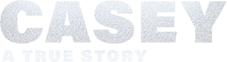 Casey: A True Story