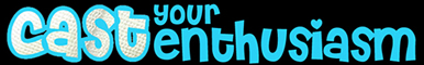 Cast Your Enthusiasm