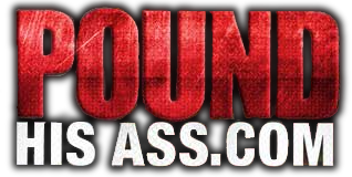 Pound His Ass
