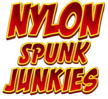 Nylon Spunk Junkies