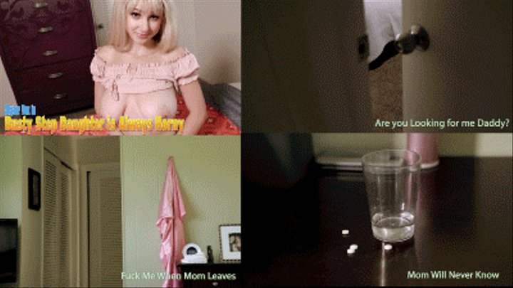 Busty Daughter is Always Horny (Last Time Fucking My Daughter, Are You Looking for Me Daddy, Fuck Me When Mom Leaves, Mom Will Never Know)