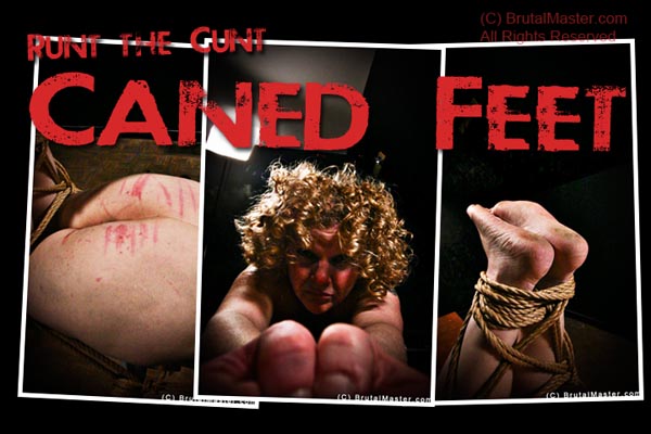 Runt the Cunt - Caned Feet