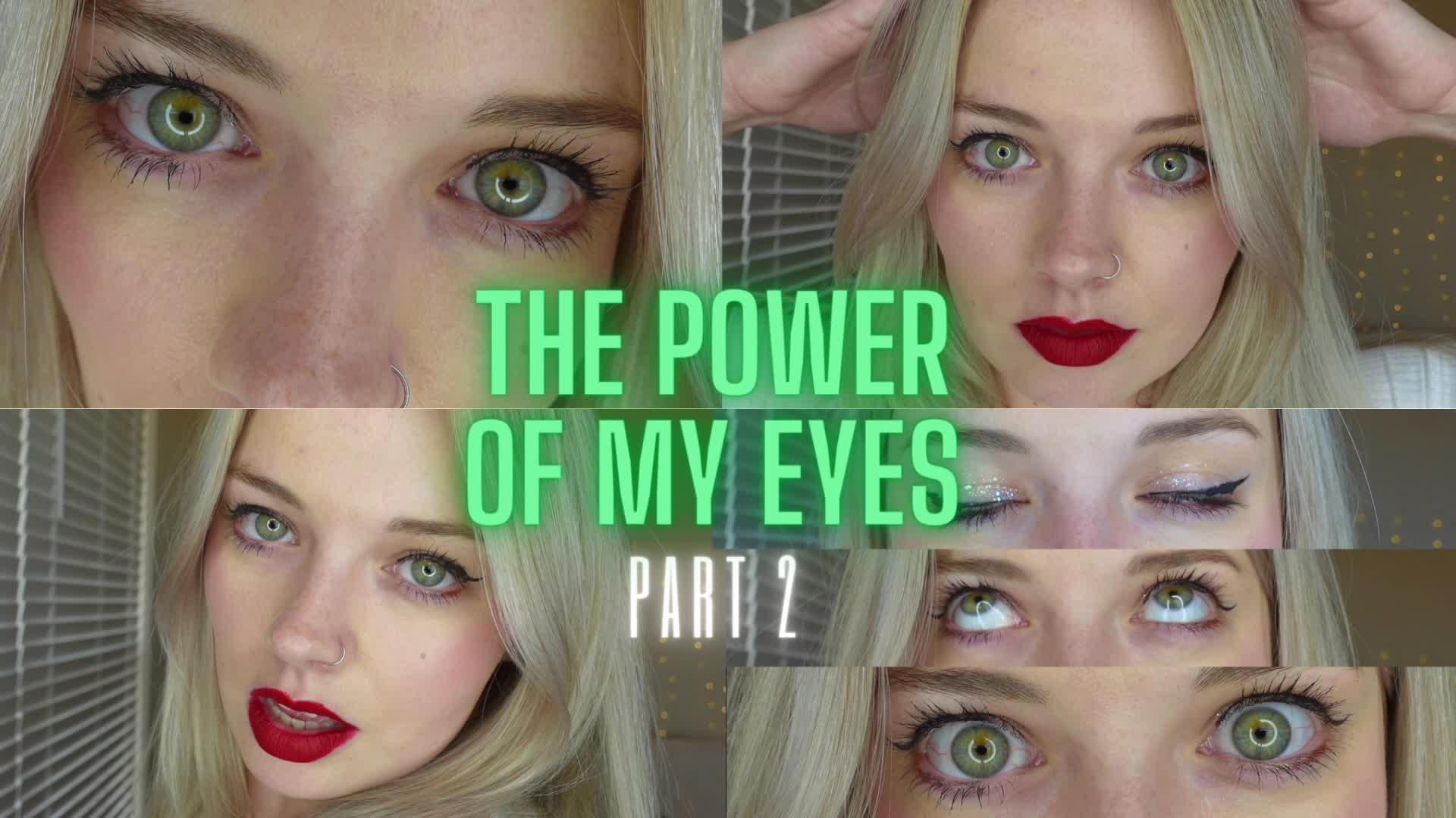 The Power of My Eyes (Part 2)