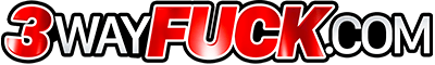 3 Way Fuck