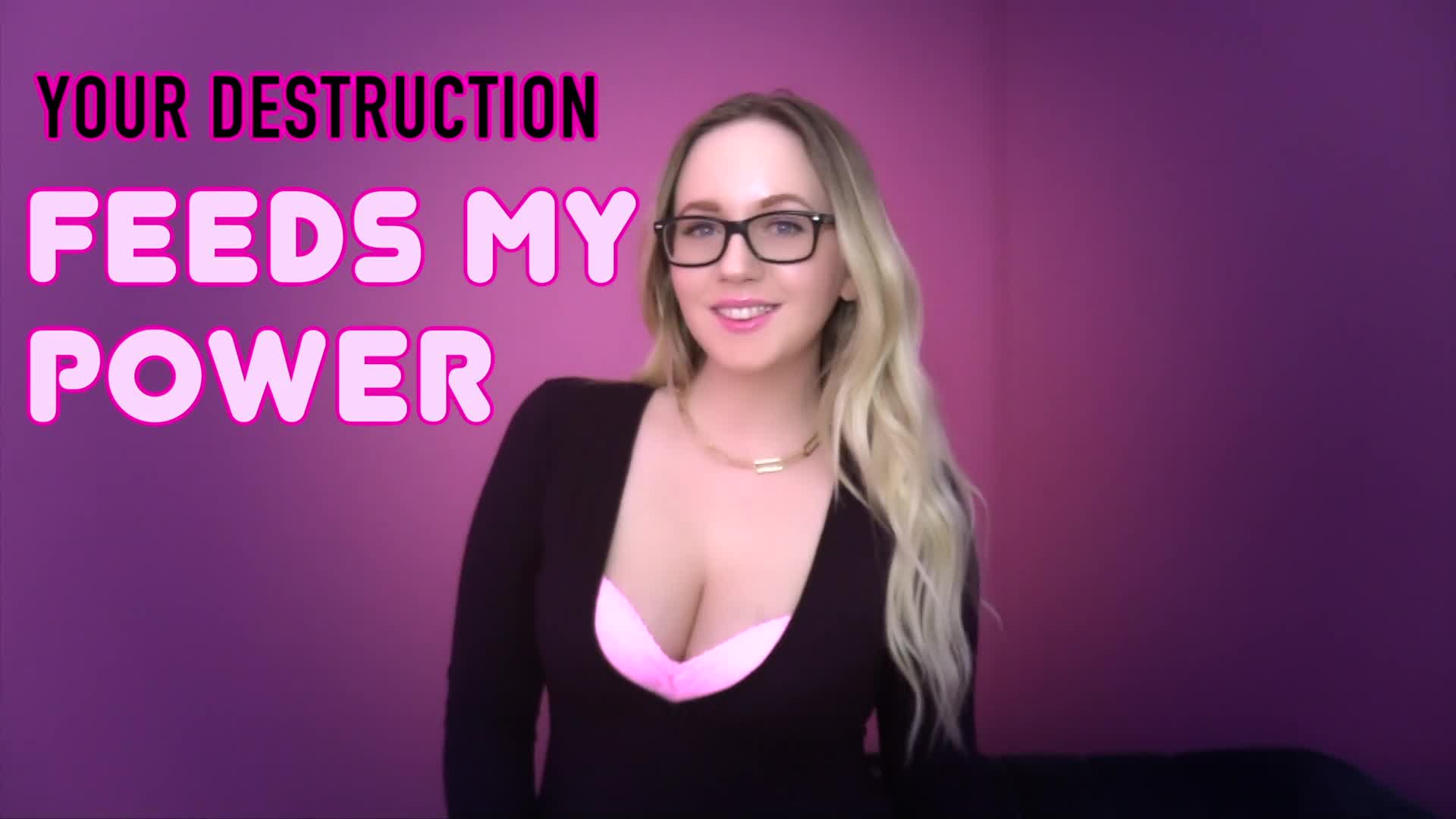 Your Destruction Feeds My Power