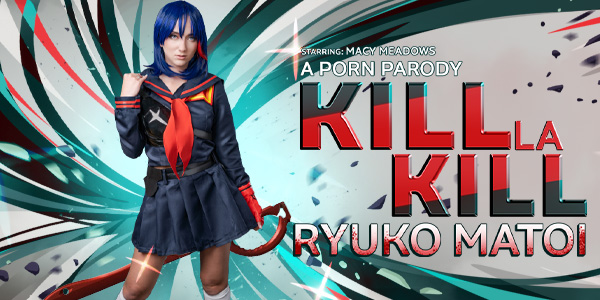 Kill la Kill: Ryuko Matoi (A Porn Parody)