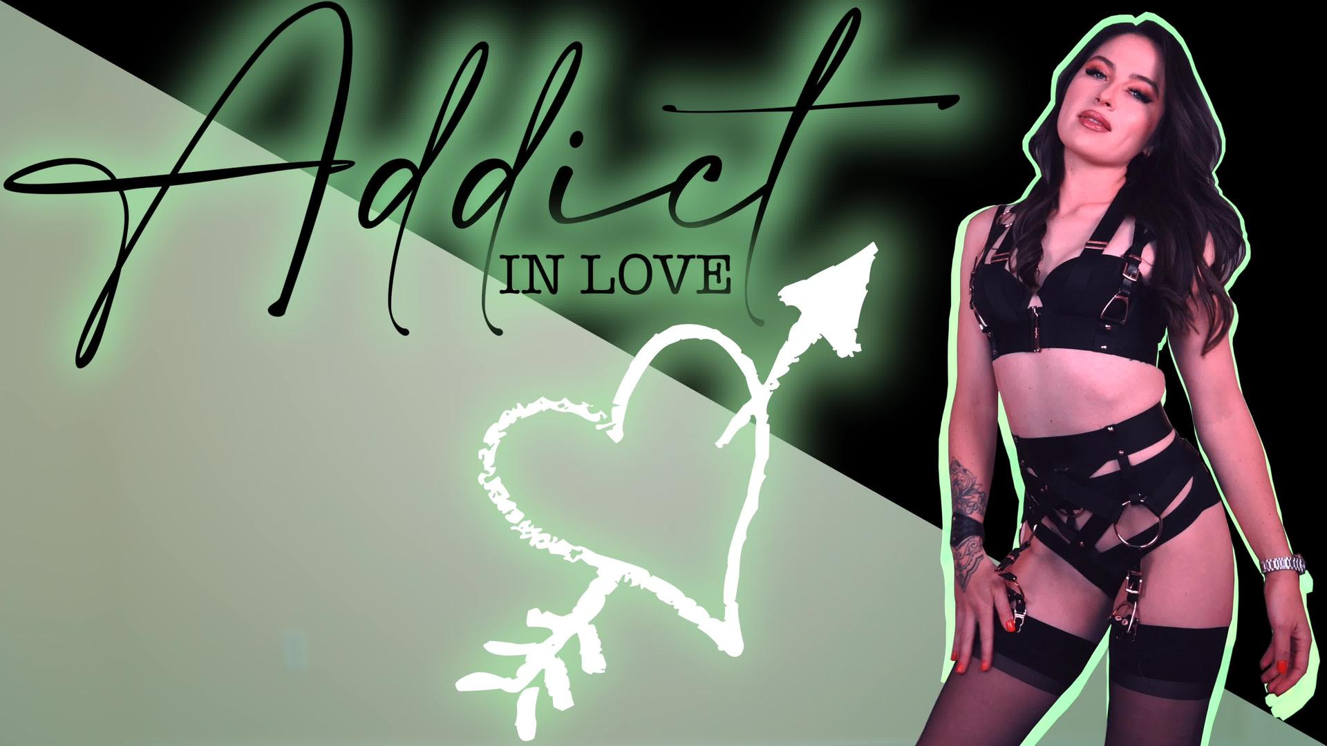 Addict in Love