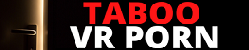 Taboo VR Porn