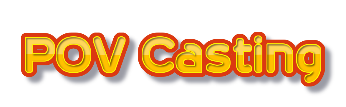 POV Casting