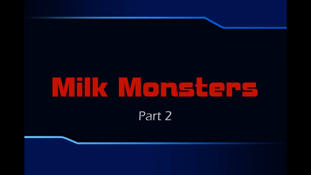 Daniela's Milk Monsters - Part 2