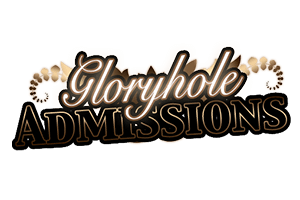 Gloryhole Admissions