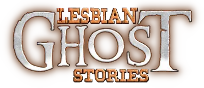 Lesbian Ghost Stories