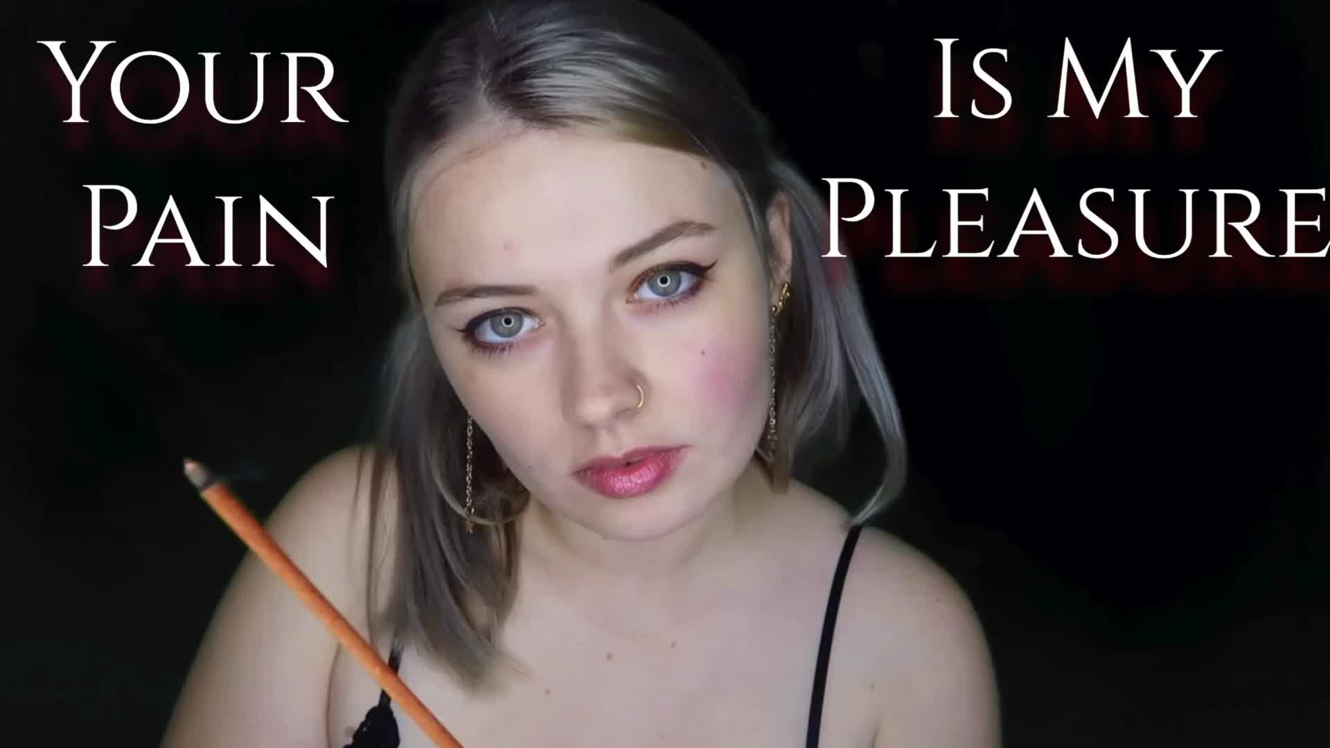 Your Pain Is My Pleasure