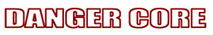 Danger Core