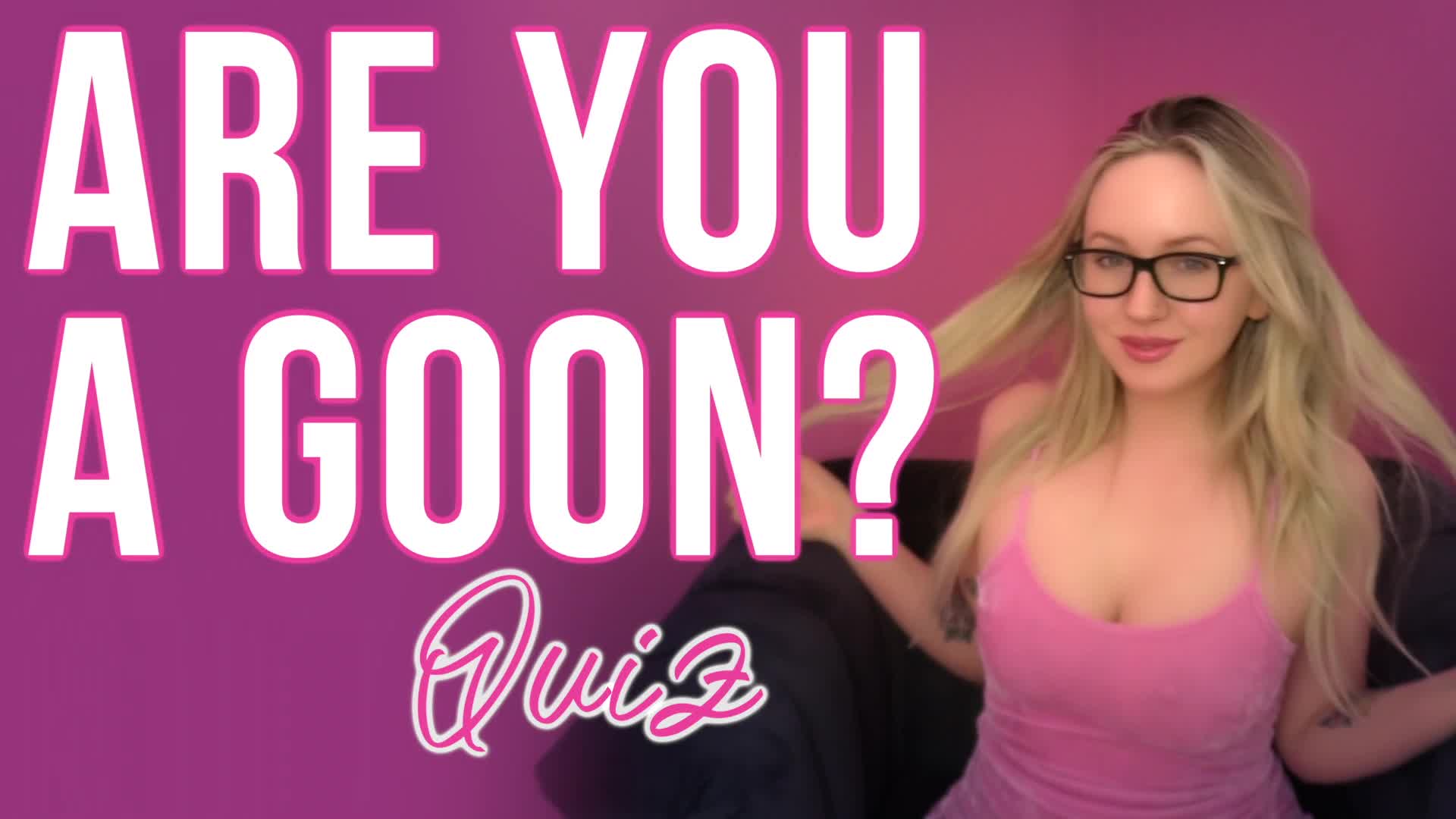 Are You A Goon?