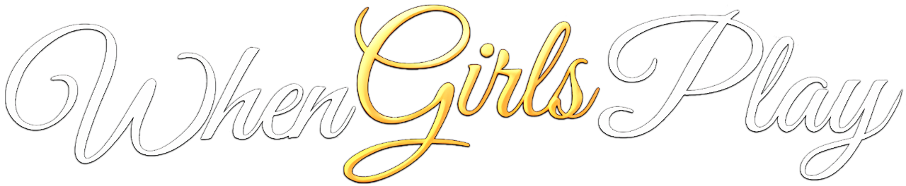 When Girls Play