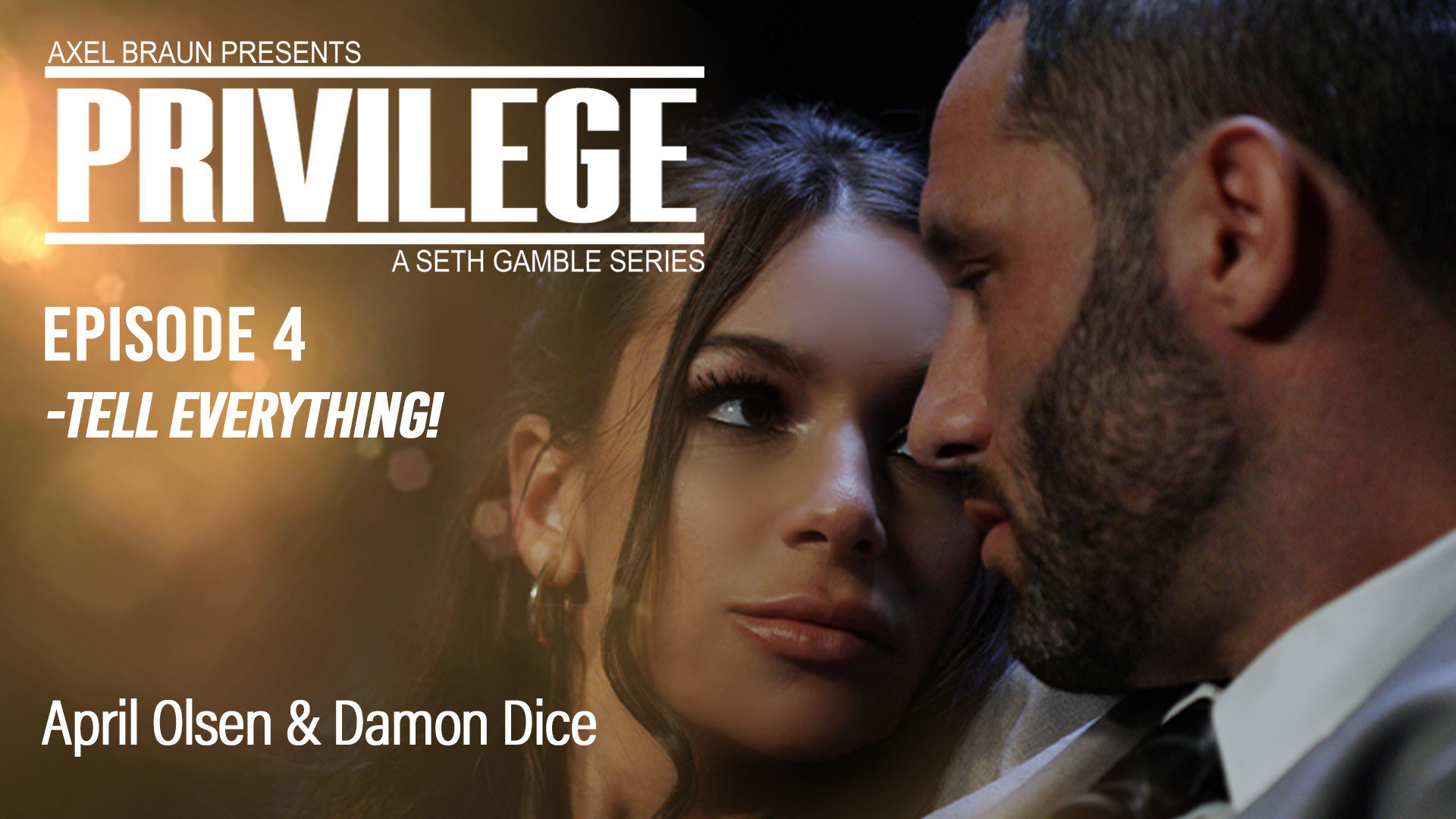 Privilege - Episode 4: Tell Everything!