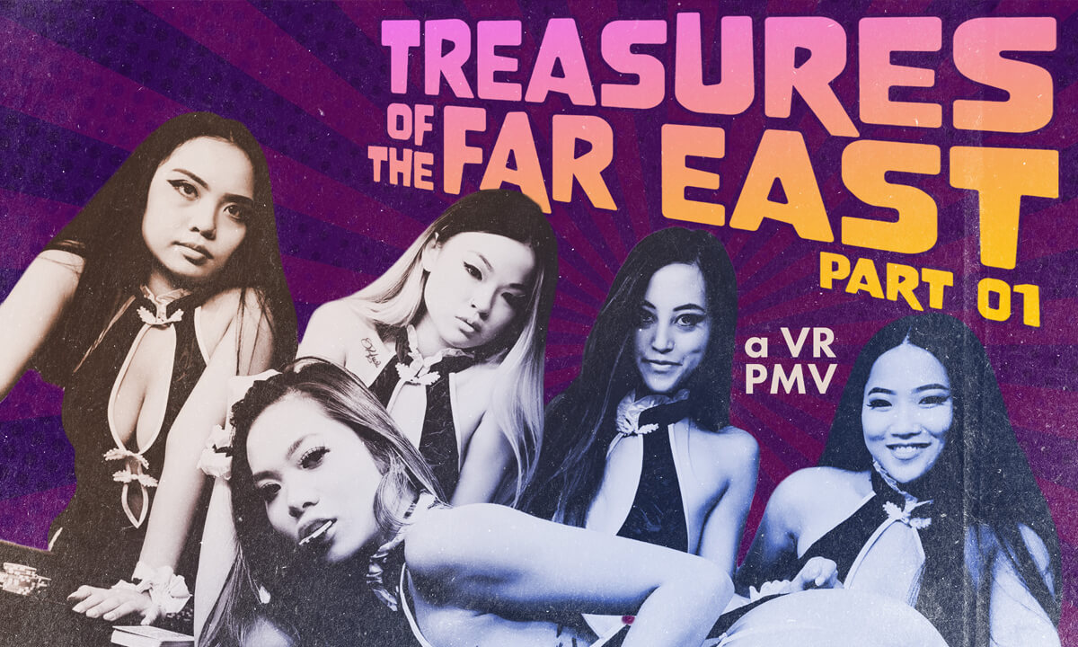 Treasures Of The Far East, Part 01 - A VR PMV