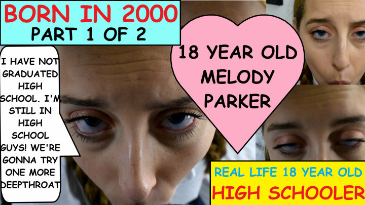 Born in 2000 Pt1 Melody Parker 18 Yo