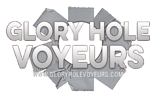 Gloryhole Voyeurs