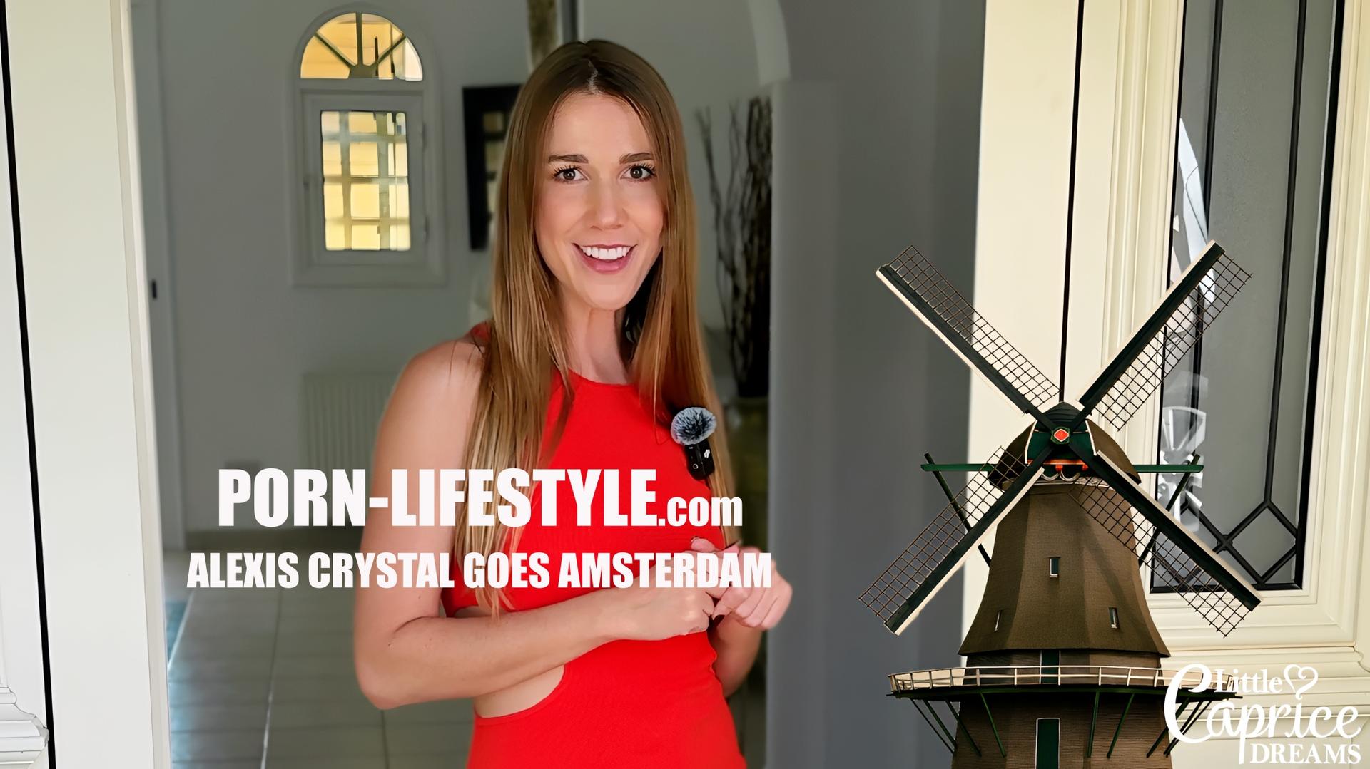 PORNLIFESTYLE Alexis Crystal goes Amsterdam