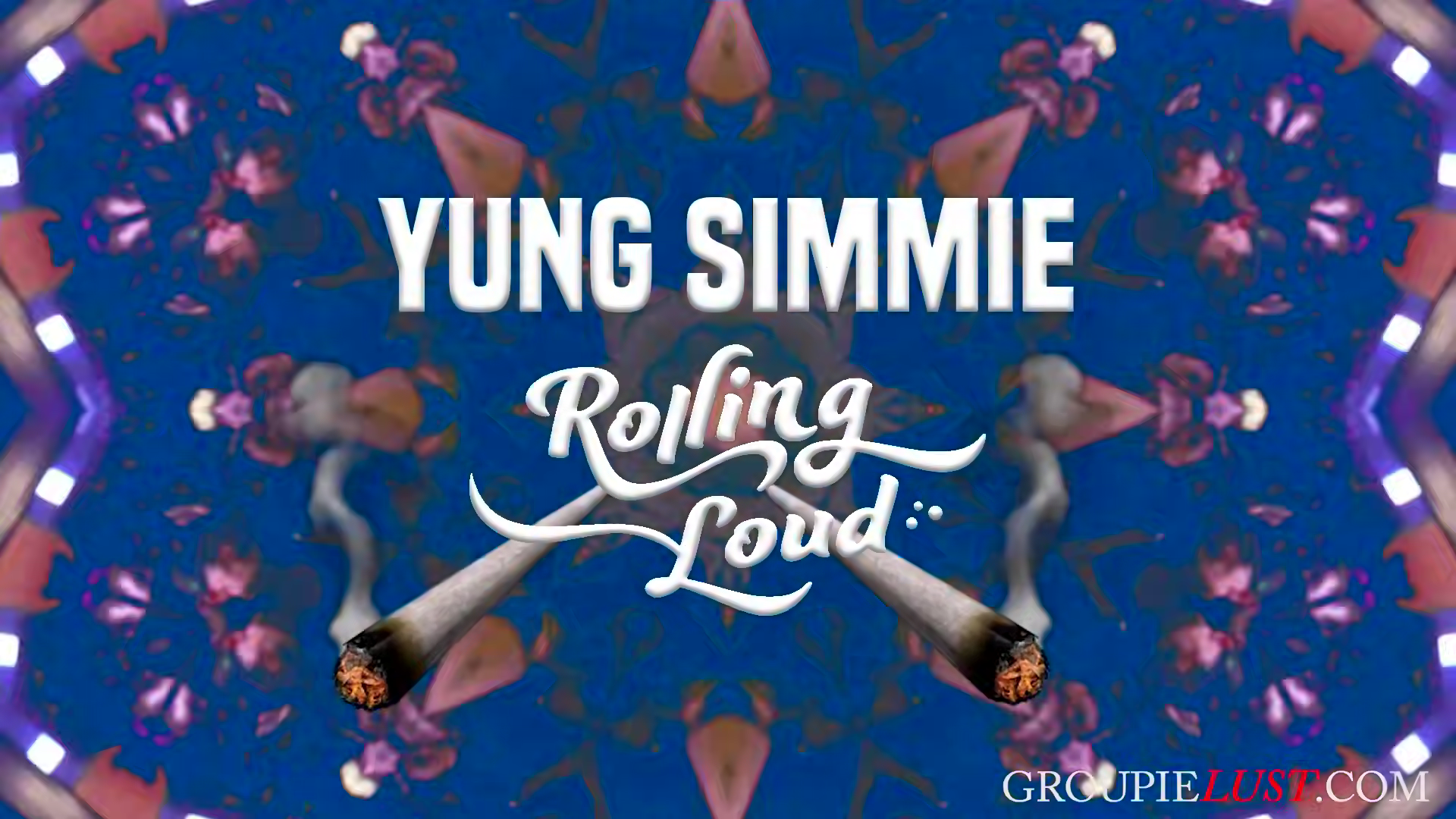 YUNG SIMMIE--ROLLING LOUD'S MOST SPECIAL GROUPIE