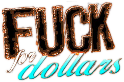 Fuck For Dollars