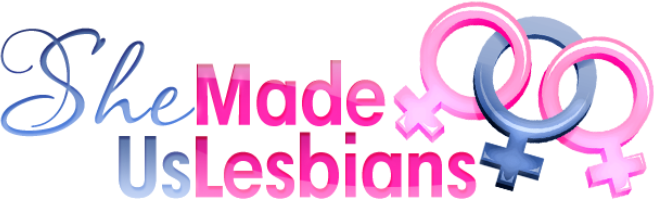 She Made Us Lesbians