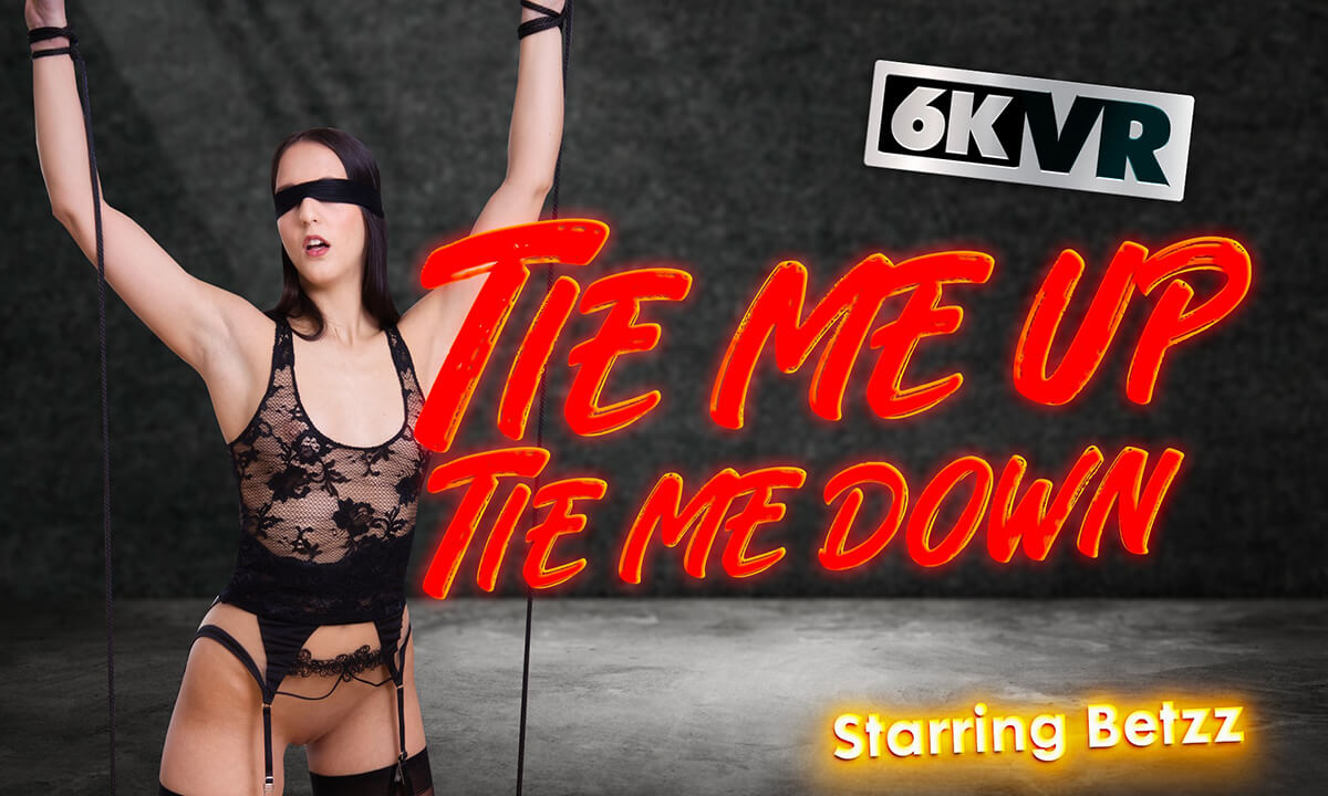 Tie Me Up. Tie Me Down