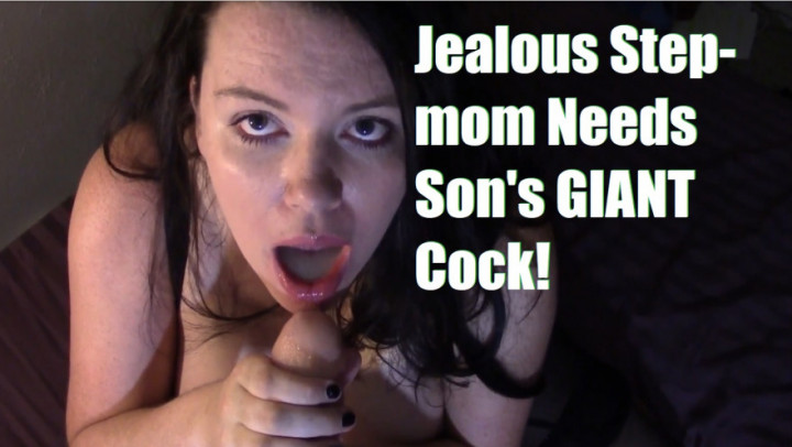 Jealous Step-mom Needs Son's Giant Cock