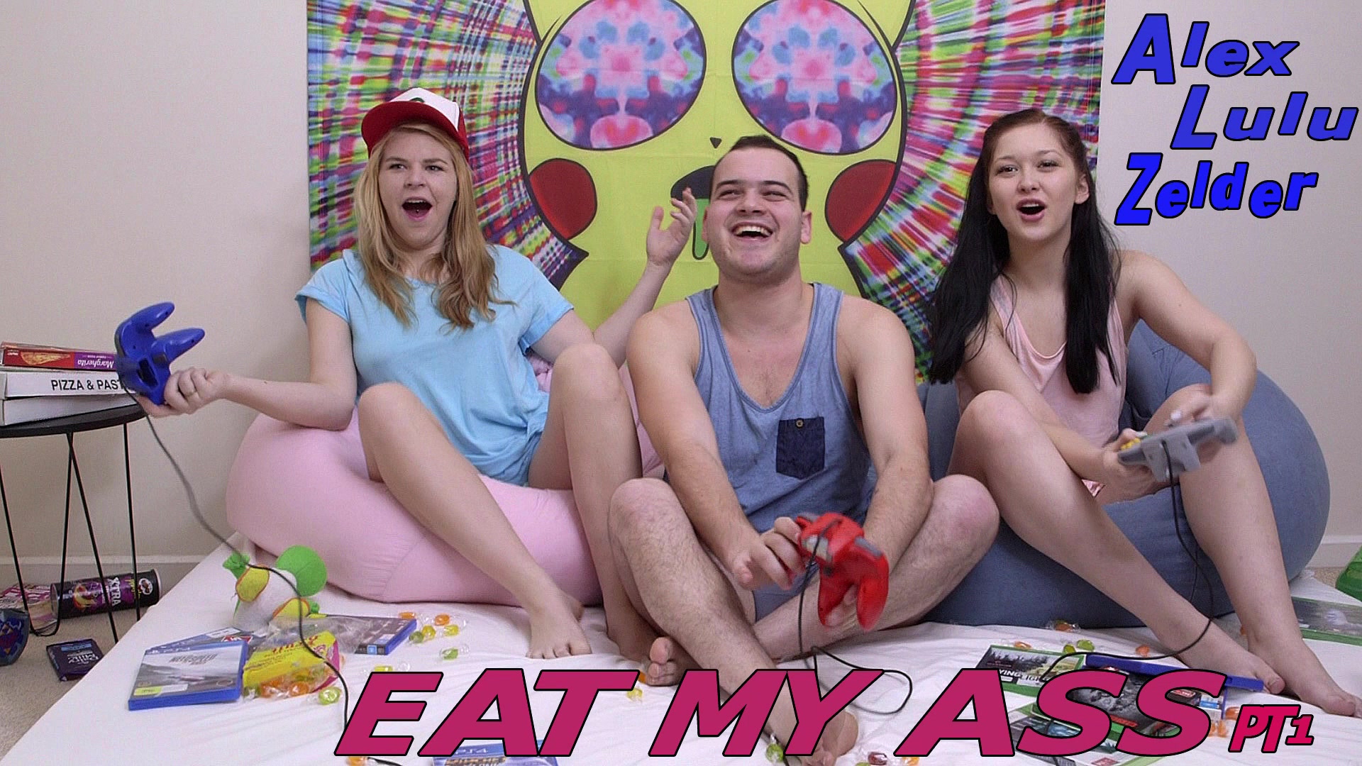 Alex, LuLu & Zelder - Eat My Ass pt1